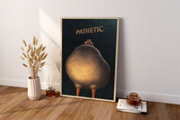 Pathetic Duck Canvas Wall Art, Pathetic Duck Poster, Funny Canvas Wall Decor