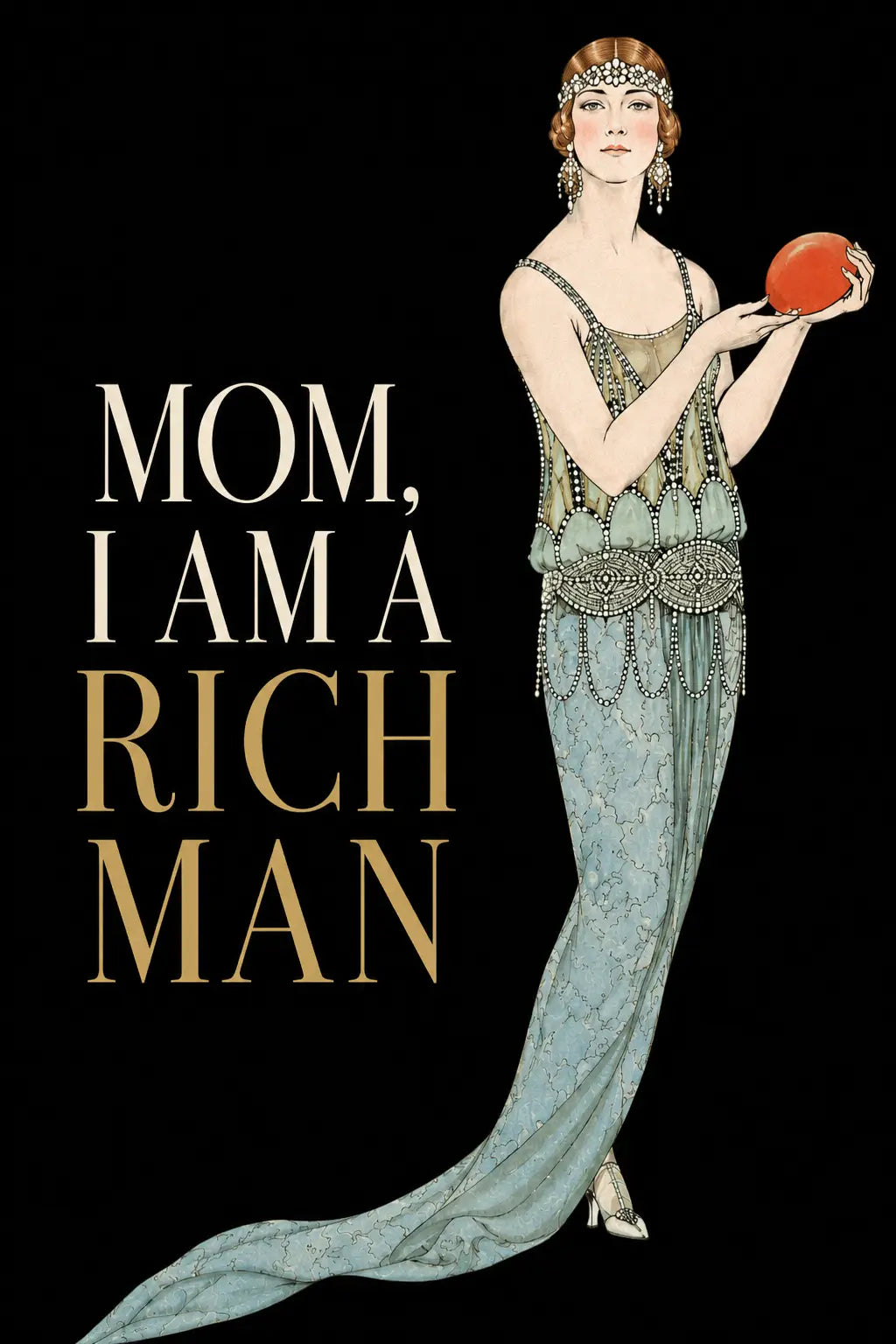 Mom I Am A Rich Man Print, Vintage Art Deco Woman Wall Art, Feminist Maximalist Poster