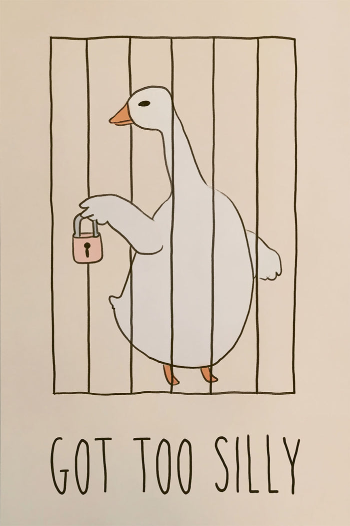 Got Too Silly Goose