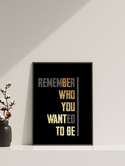 Erinnere Dich, wer Du sein wolltest Zitat Wanddeko, Zitat Leinwand Wandbild, Motivationsposter, Minimalistische Leinwand Wanddeko
