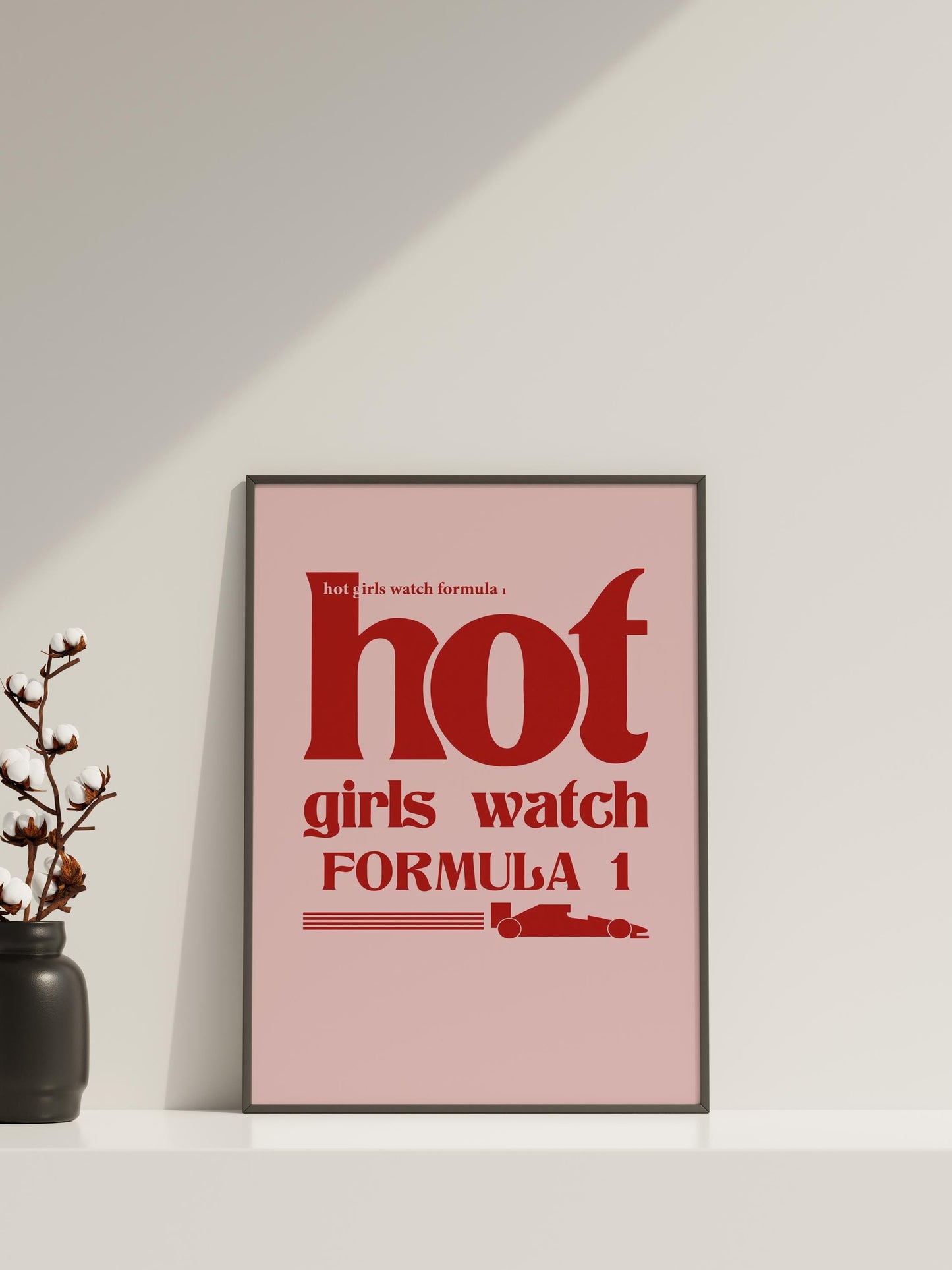 Hot Girls Watch Formula 1 Poster | Pink F1 Racing Typography Wall Art