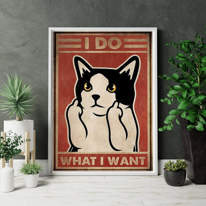 Katze, ich mache, was ich will, Leinwandposter