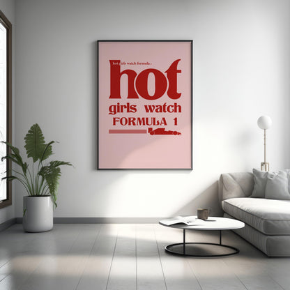 Hot Girls Watch Formula 1 Poster | Pink F1 Racing Typography Wall Art