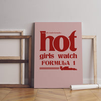 Hot Girls Watch Formula 1 Poster | Pink F1 Racing Typography Wall Art