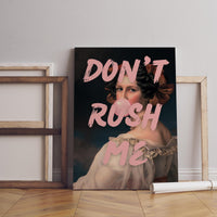 Don't Rush Me canvas wall art