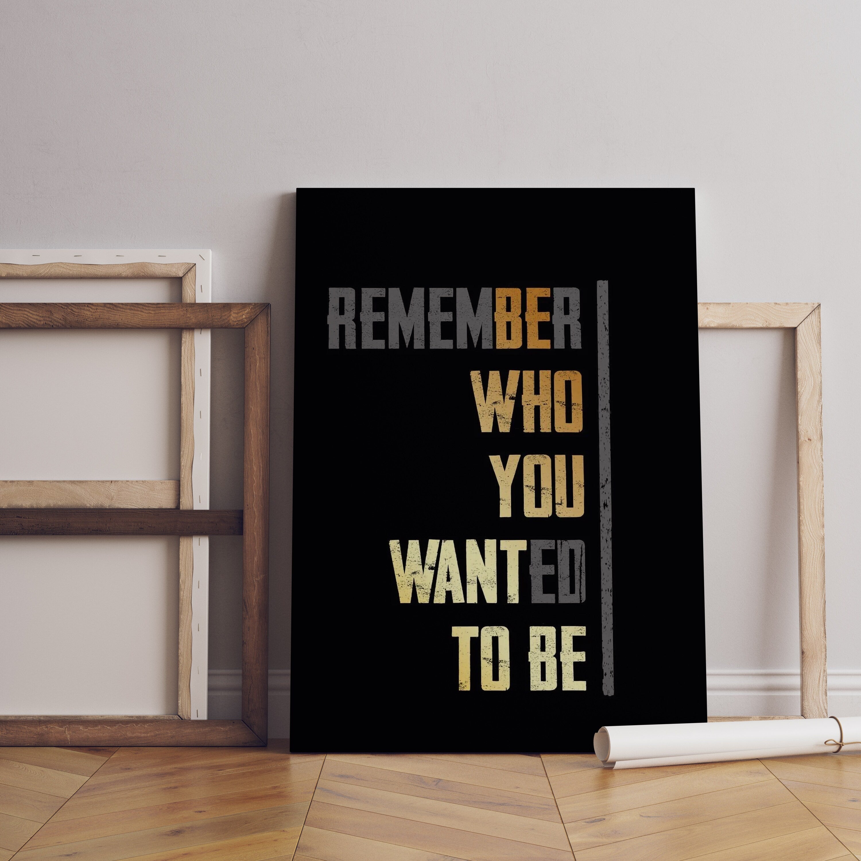 Remember Who You Wanted To Be Quote Canvas