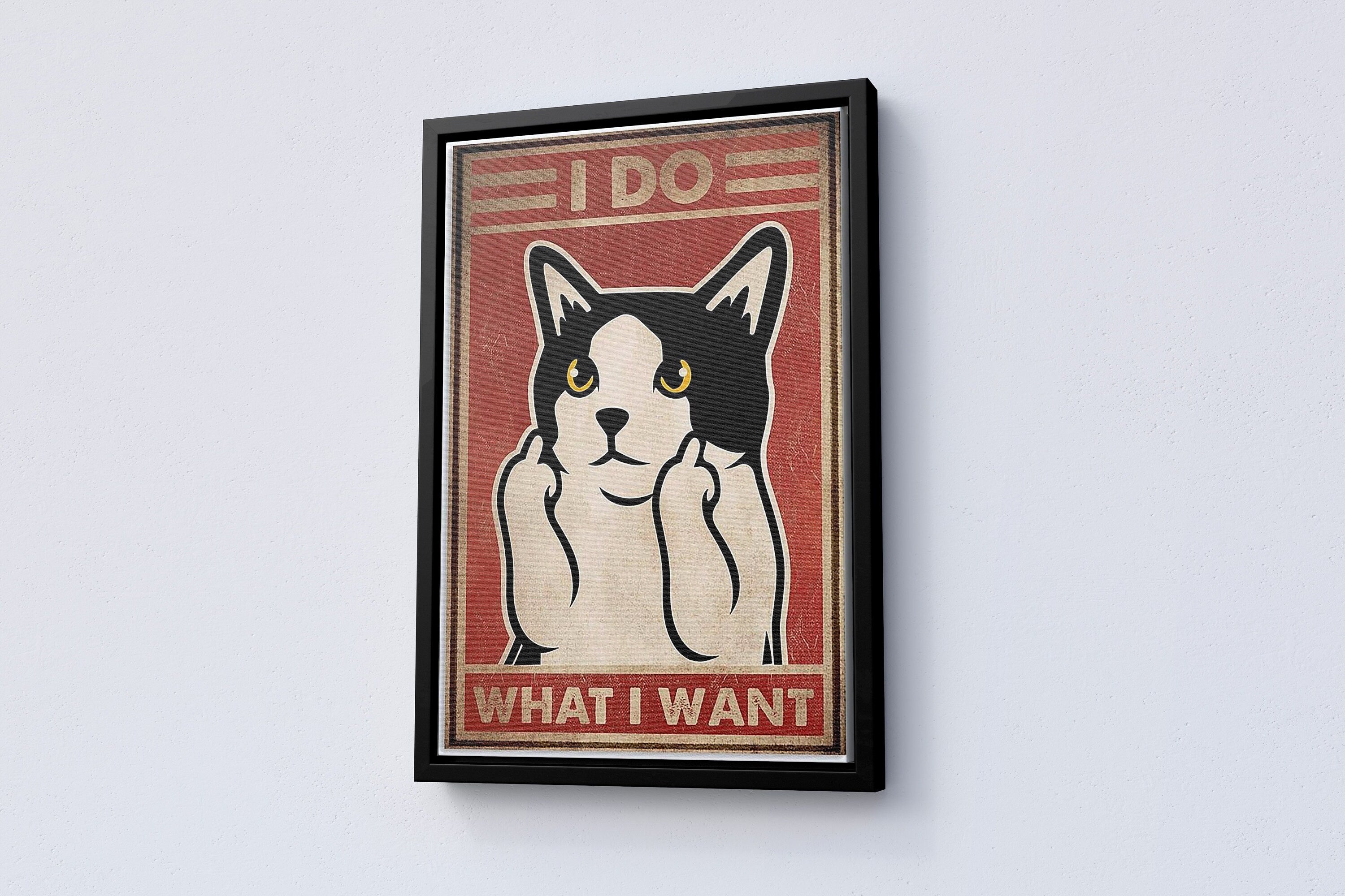 Cat, I do What I Want Canvas Poster