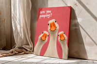 Are You Pooping? Funny Goose