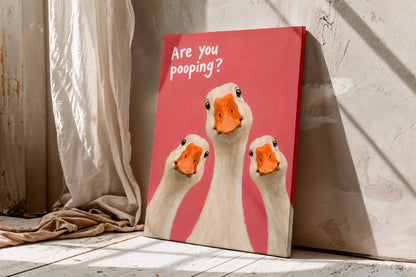Are You Pooping? Funny Goose