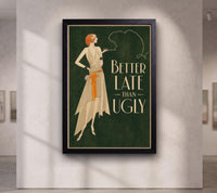 Better Late Than Ugly Print, Art Deco Bathroom Wall Art ,Altered Vintage , Funny Bathroom Wall Art