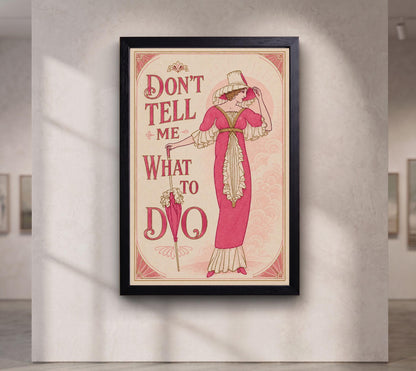 Don't Tell Me What to Do canvas wall art