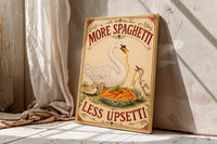 More Spaghetti Less Upsetti Swan canvas wall art