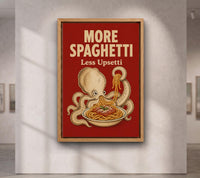 More Spaghetti Less Upsetti Wall Art, Funny Octopus Canvas, Humorous Poster, Italian Food Poster, Pasta Lover Gift