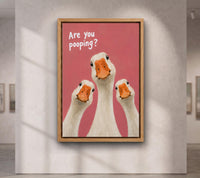 Are You Pooping? Funny Goose