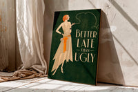 Better Late Than Ugly Print, Art Deco Bathroom Wall Art ,Altered Vintage , Funny Bathroom Wall Art