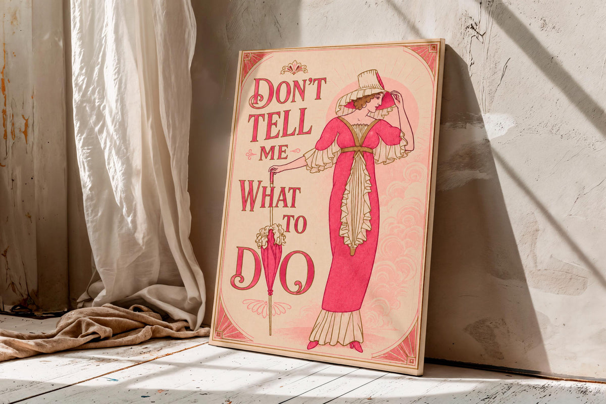 Don't Tell Me What to Do canvas wall art