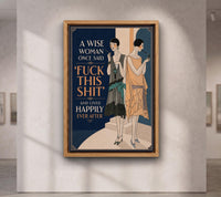 A Wise Woman Once Said Fuck This Shit, Art Deco Flapper Bathroom and Bar Decor,Funny Feminist Canvas Wall Art