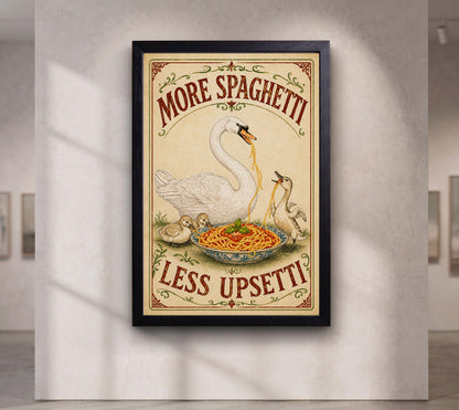 More Spaghetti Less Upsetti Swan canvas wall art