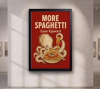 More Spaghetti Less Upsetti Wall Art, Funny Octopus Canvas, Humorous Poster, Italian Food Poster, Pasta Lover Gift