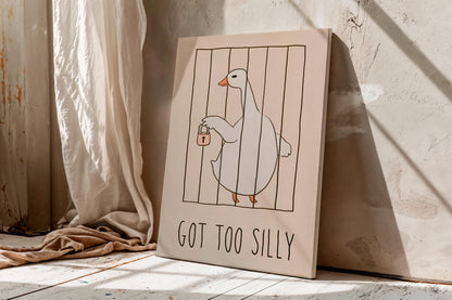 Funny Goose Wall Art, Got Too Silly Poster, Silly Goose Print, Quirky Animal Canvas, Cute Funny Wall Decor