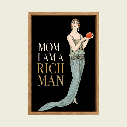 Mom, I Am a Rich Man canvas wall art in a floating oak frame