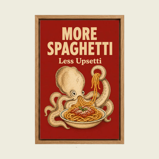 More Spaghetti Less Upsetti Octopus canvas wall art in a floating oak frame