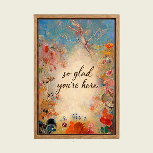 So Glad You're Here canvas wall art in a floating oak frame